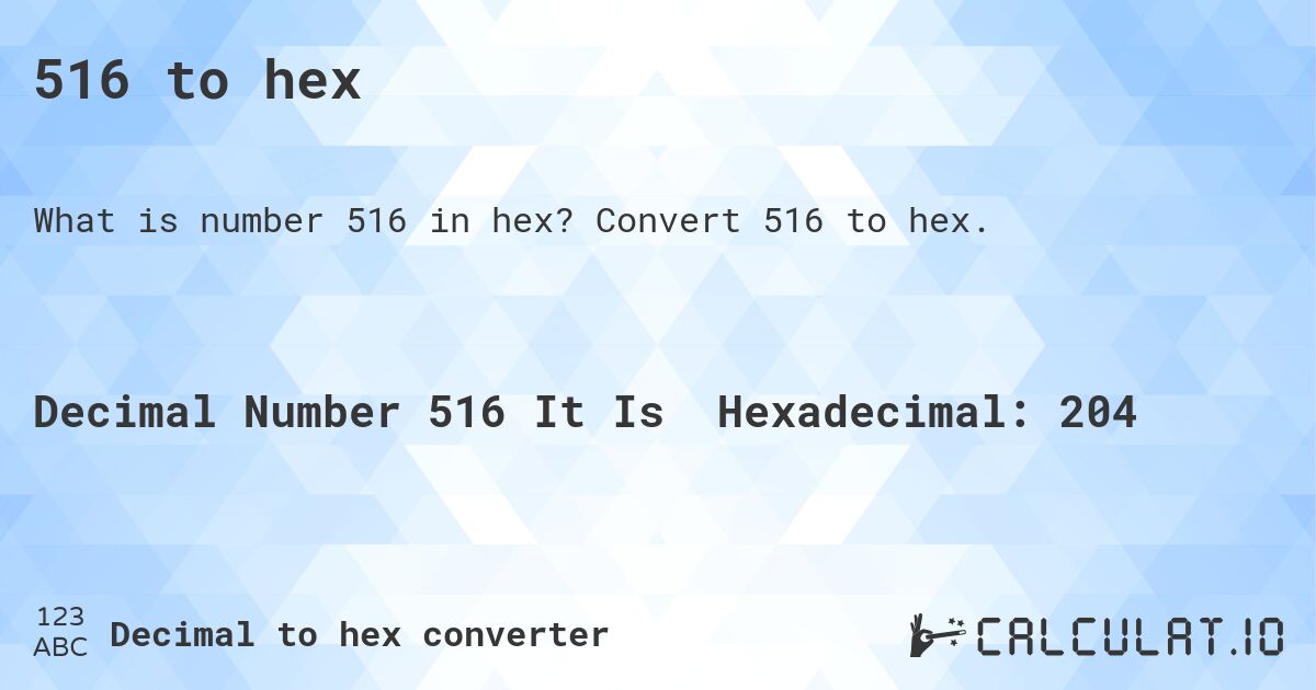 516 to hex. Convert 516 to hex.