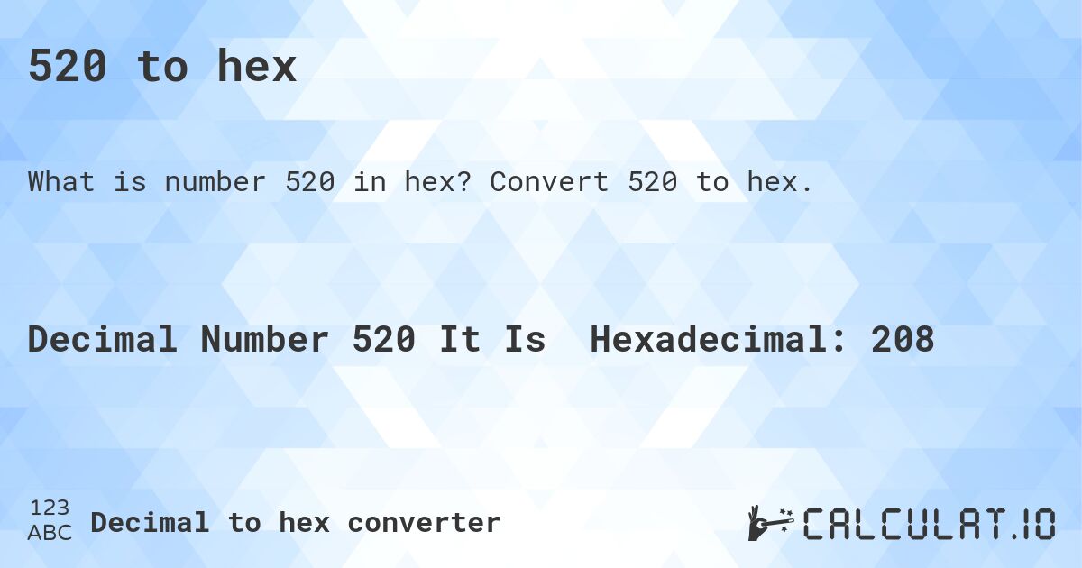 520 to hex. Convert 520 to hex.