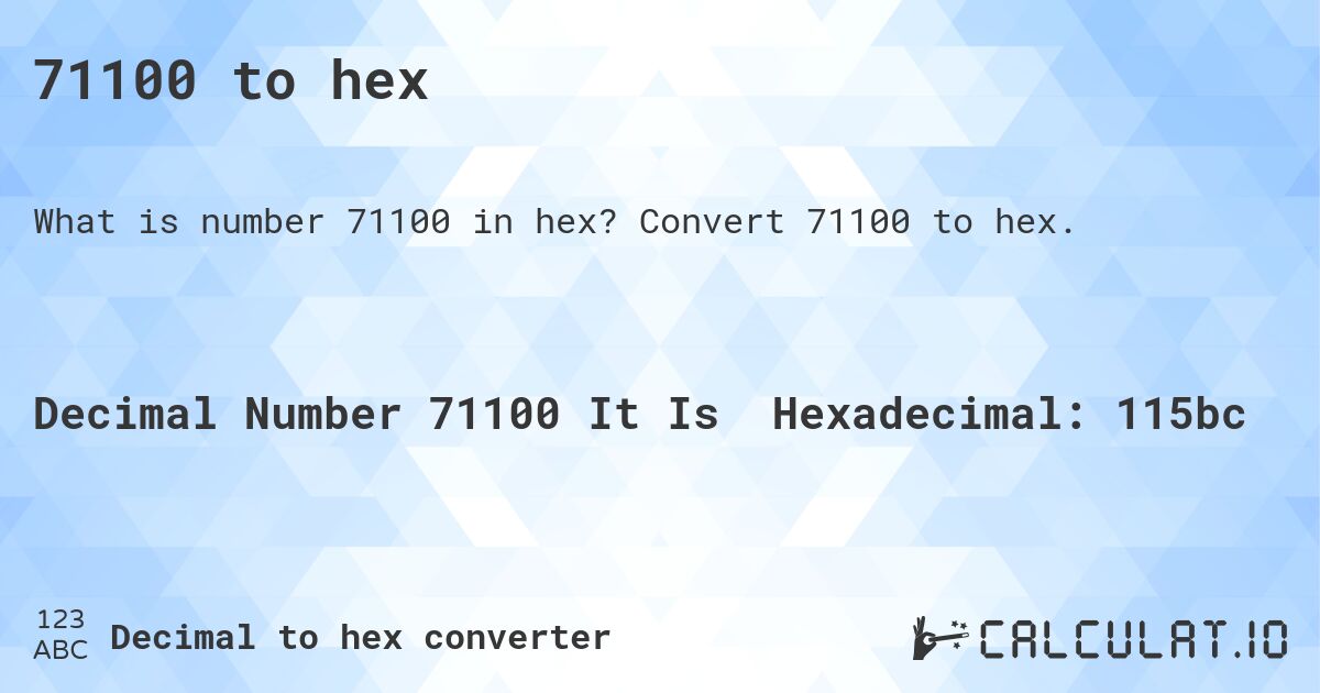 71100 to hex. Convert 71100 to hex.