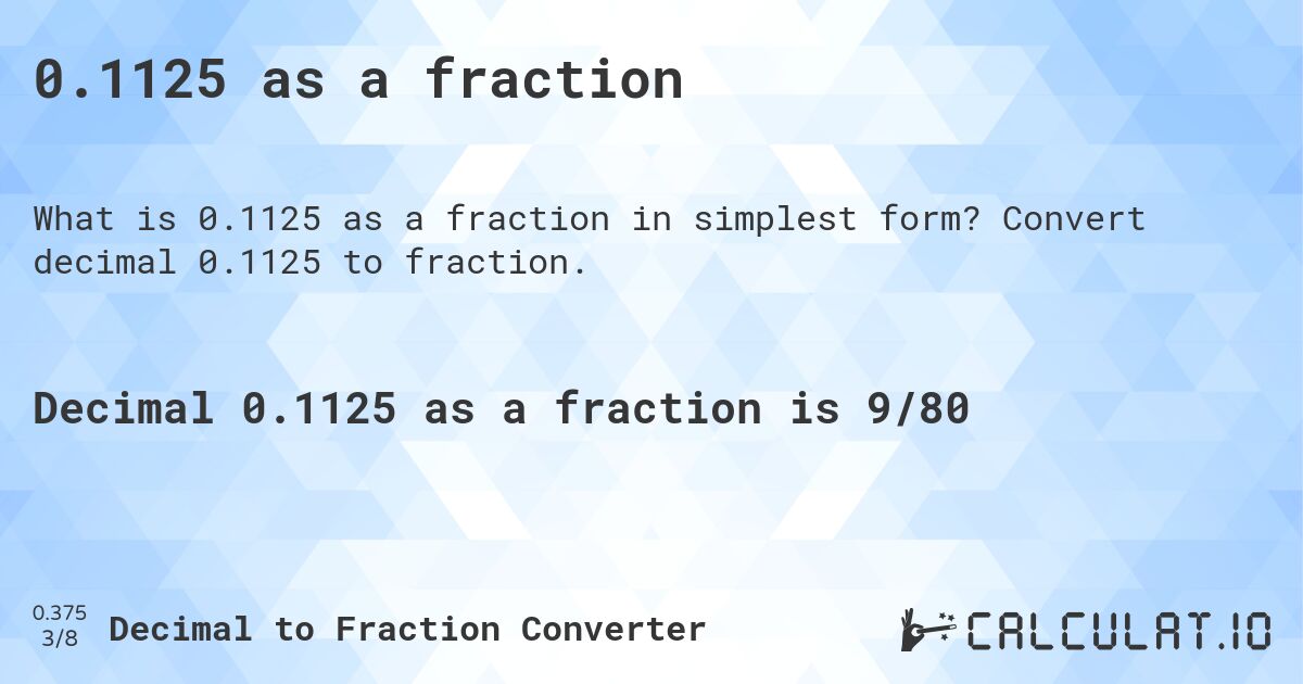 0.1125 as a fraction. Convert decimal 0.1125 to fraction.