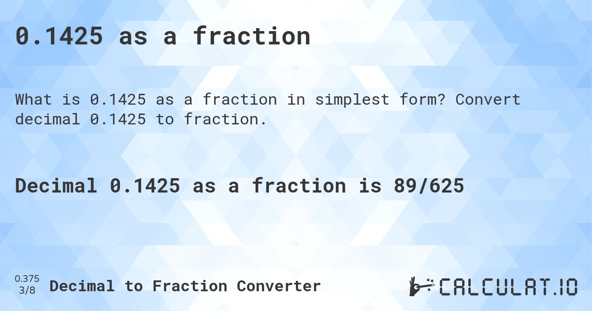 0.1425 as a fraction. Convert decimal 0.1425 to fraction.