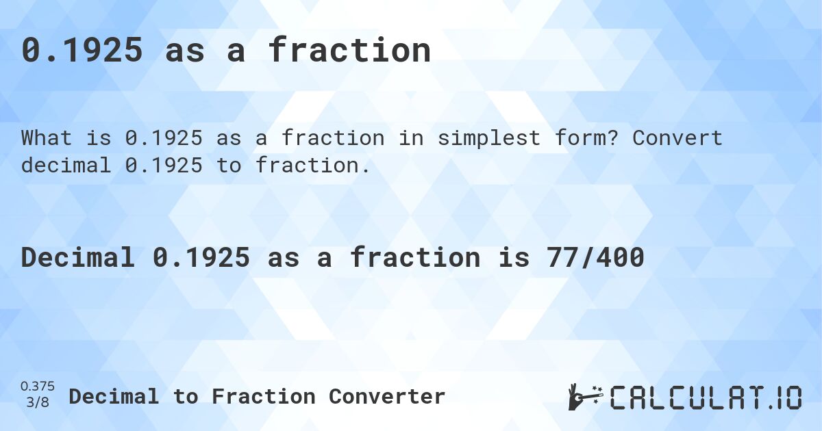 0.1925 as a fraction. Convert decimal 0.1925 to fraction.