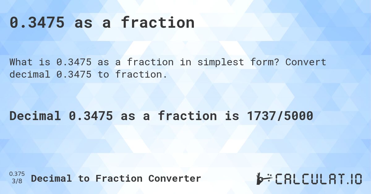0.3475 as a fraction. Convert decimal 0.3475 to fraction.