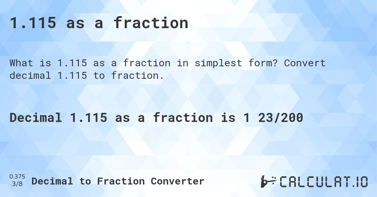 1.115 as a fraction. Convert decimal 1.115 to fraction.