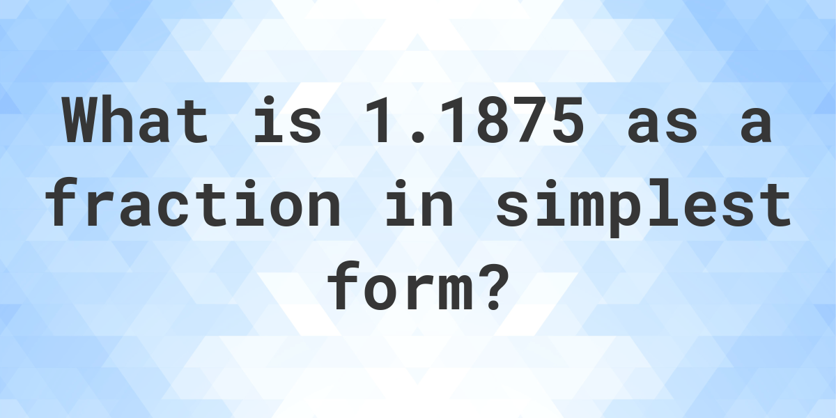 1-1875-as-a-fraction-calculatio
