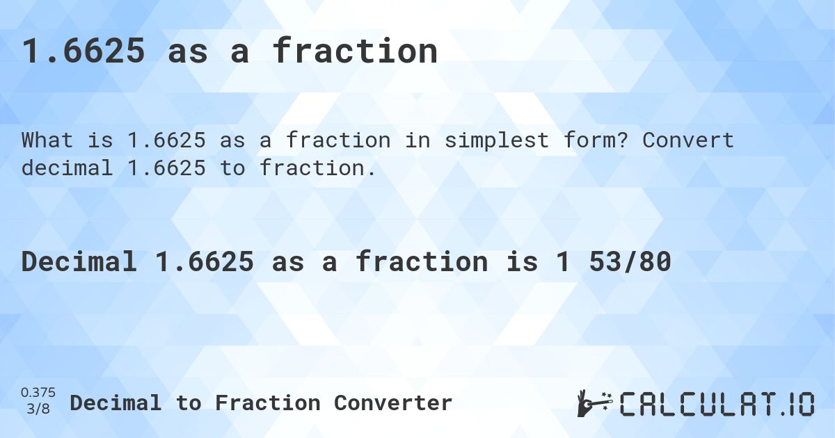 1.6625 as a fraction. Convert decimal 1.6625 to fraction.