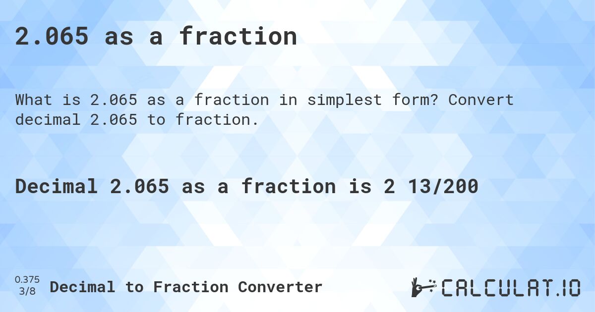 2.065 as a fraction. Convert decimal 2.065 to fraction.