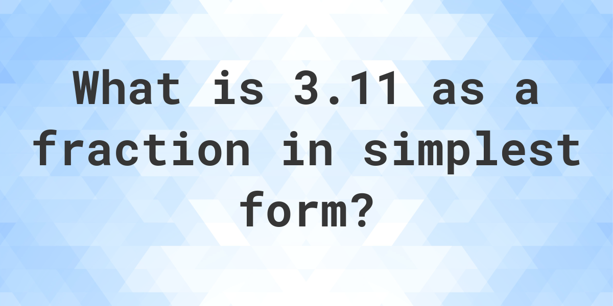 3-11-as-a-fraction-calculatio