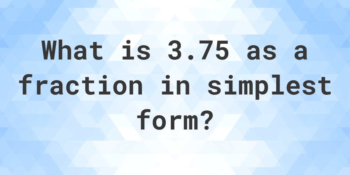 3-75-as-a-fraction-calculatio