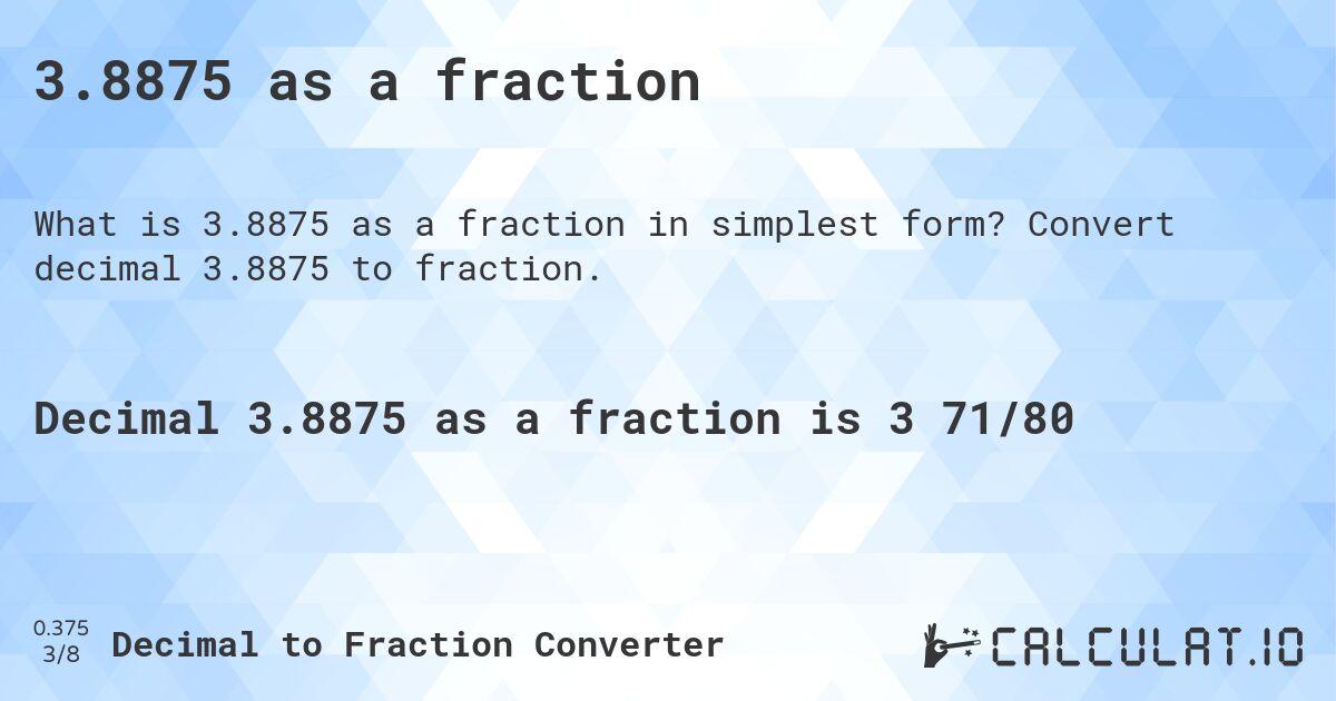 3.8875 as a fraction. Convert decimal 3.8875 to fraction.