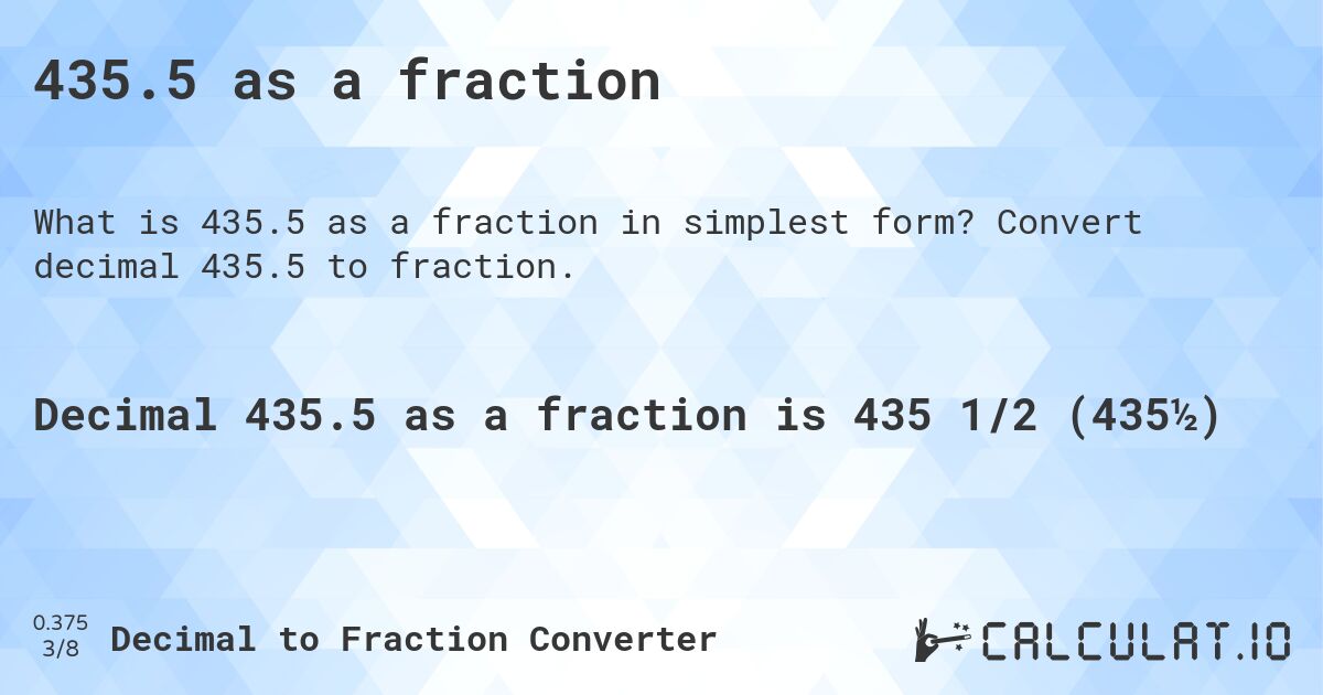 435.5 as a fraction. Convert decimal 435.5 to fraction.