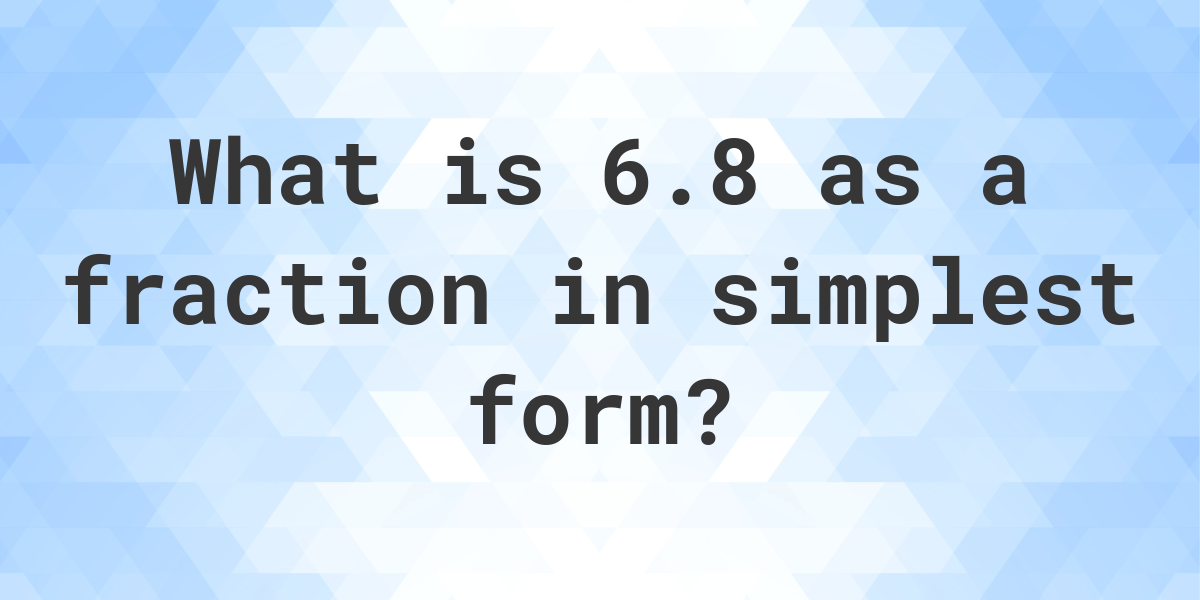 6-8-as-a-fraction-calculatio