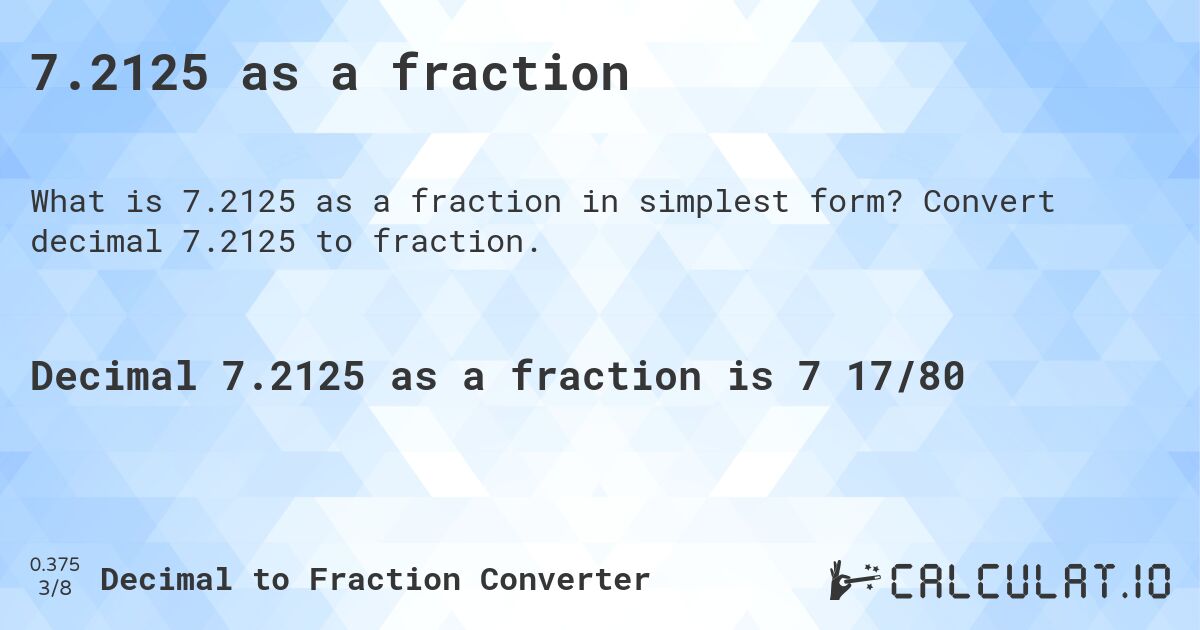 7.2125 as a fraction. Convert decimal 7.2125 to fraction.