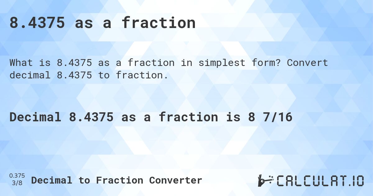 8.4375 as a fraction. Convert decimal 8.4375 to fraction.