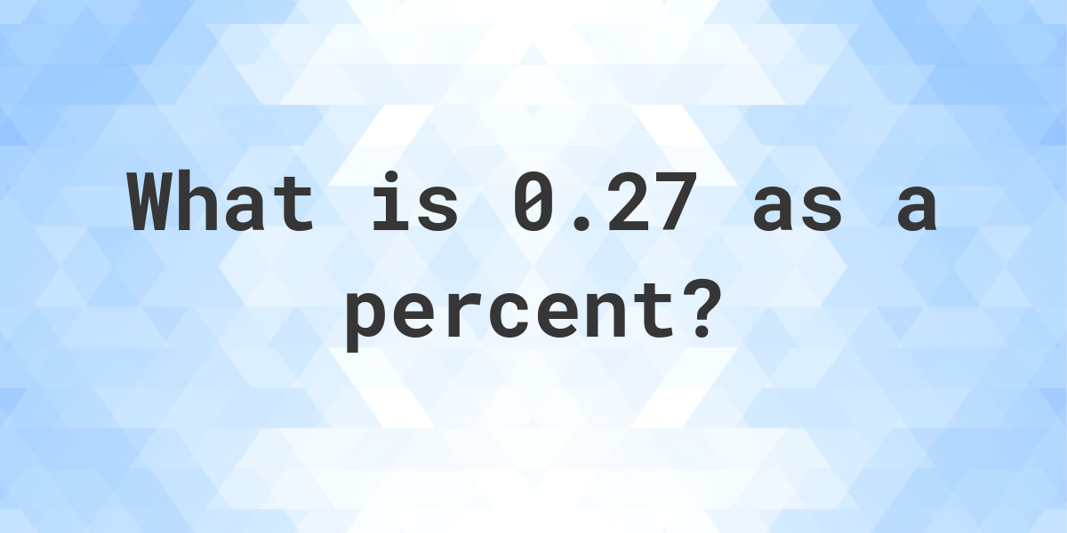 0-27-as-a-percent-calculatio