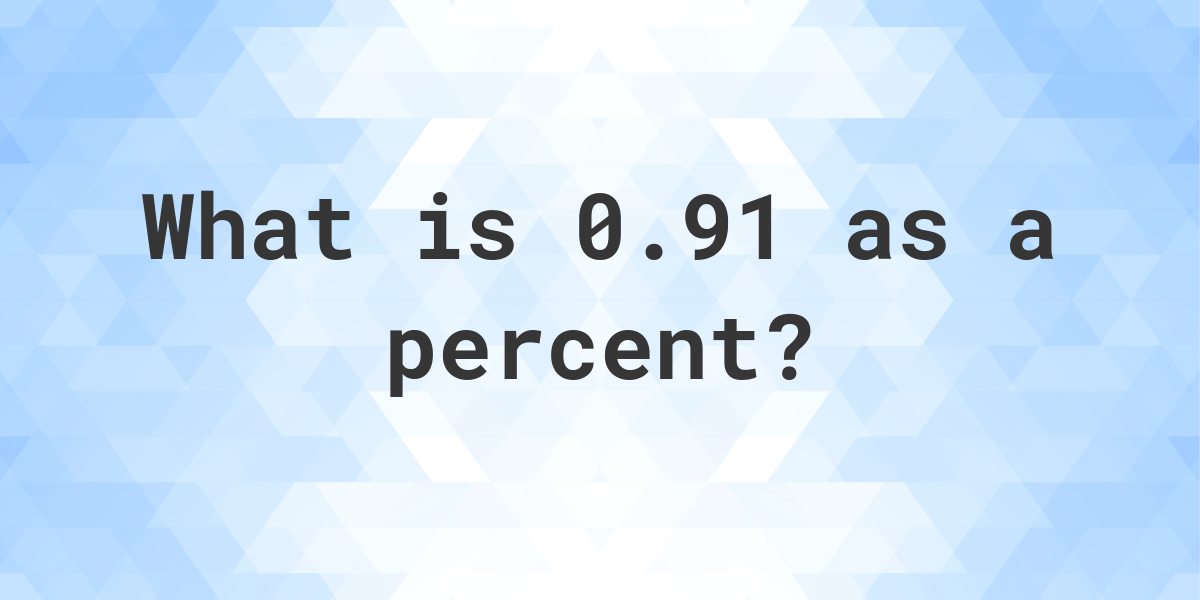 0-91-as-a-percent-calculatio