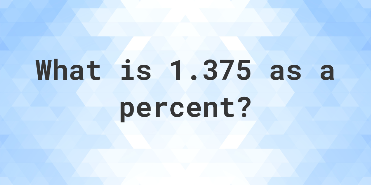 1-375-as-a-percent-calculatio