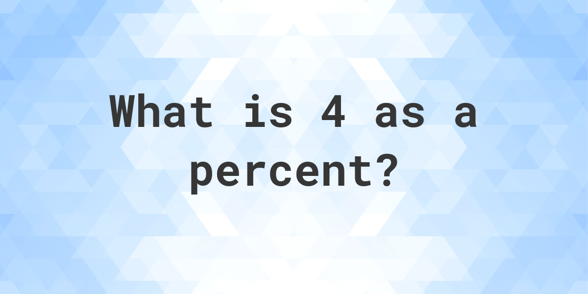 4-as-a-percent-calculatio