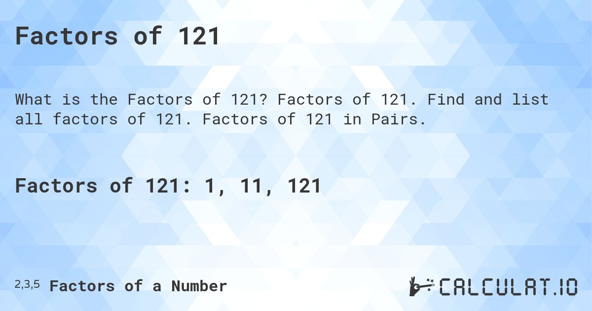 Factors Of 121 Calculatio