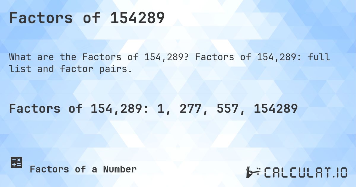 Factors of 154289. Factors of 154,289: full list and factor pairs.