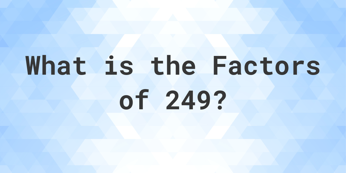 what are the factors of 249