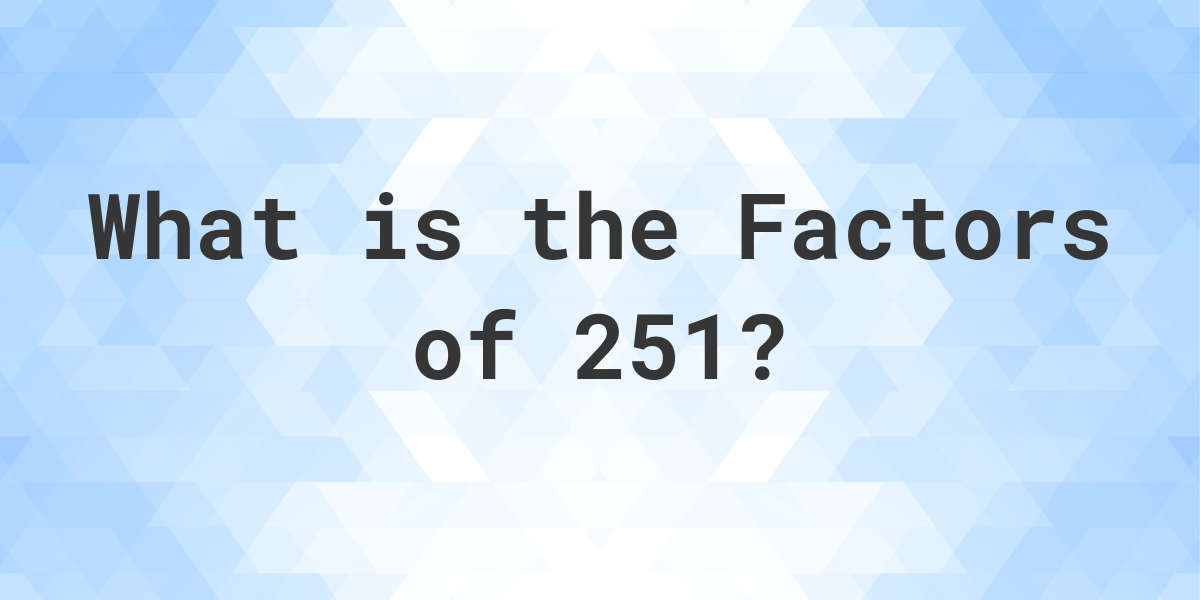 factors-of-251-calculatio