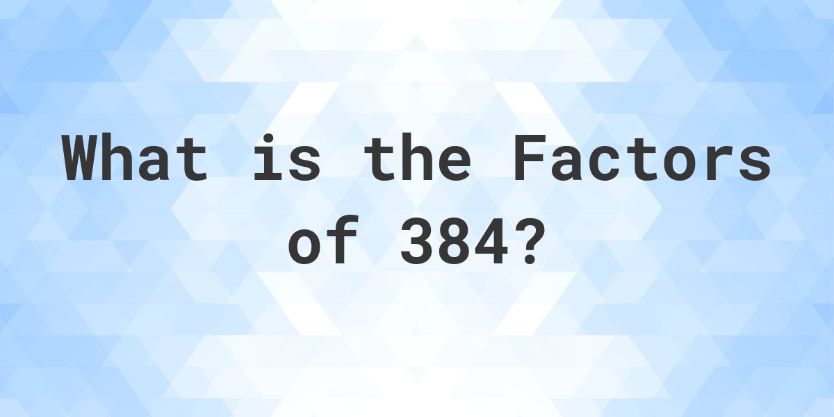 factors-of-384-calculatio