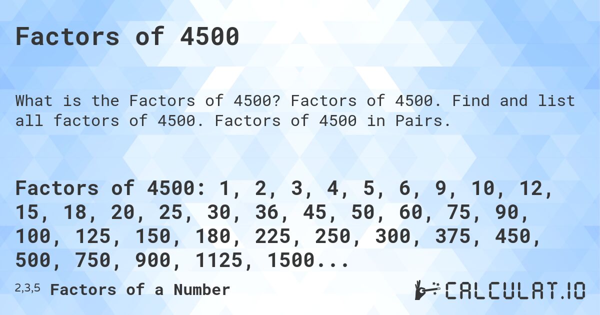 Factors Of 4500 Calculatio