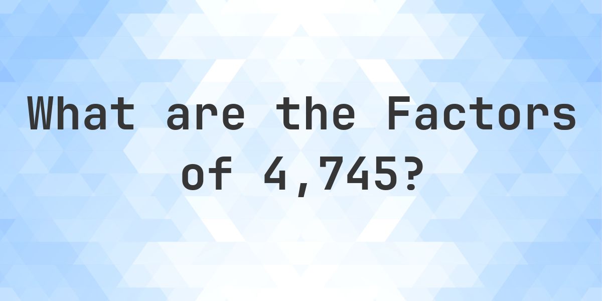 Factors of 4745 - Calculatio