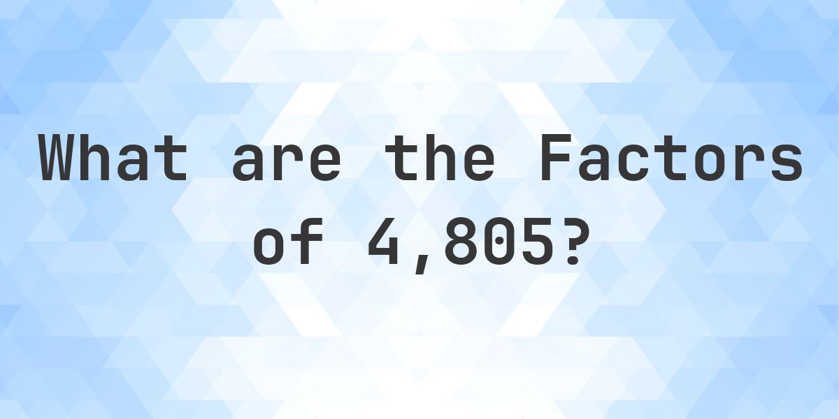Factors of 4805 - Calculatio