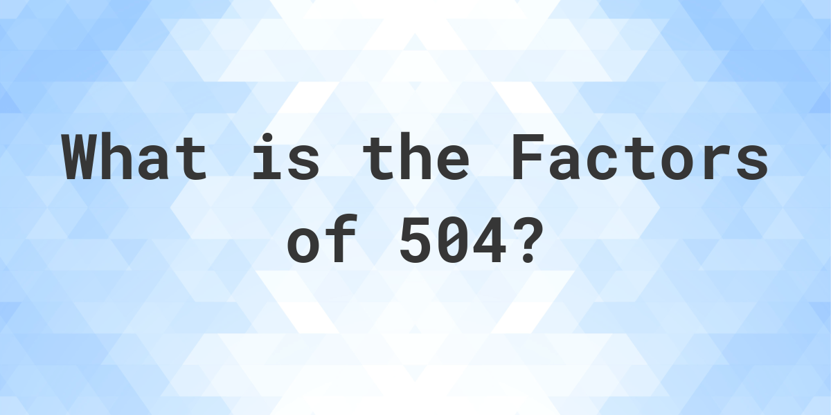 factors-of-504-calculatio