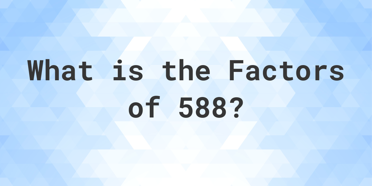 factors-of-588-calculatio