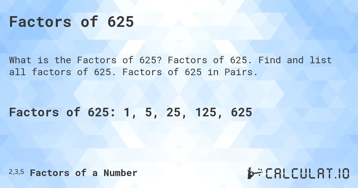 Factors Of 625 Calculatio