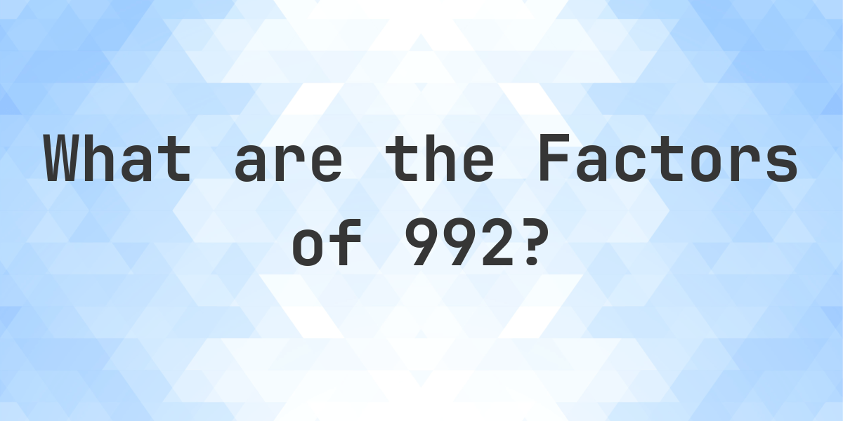 Factors of 992 - Calculatio