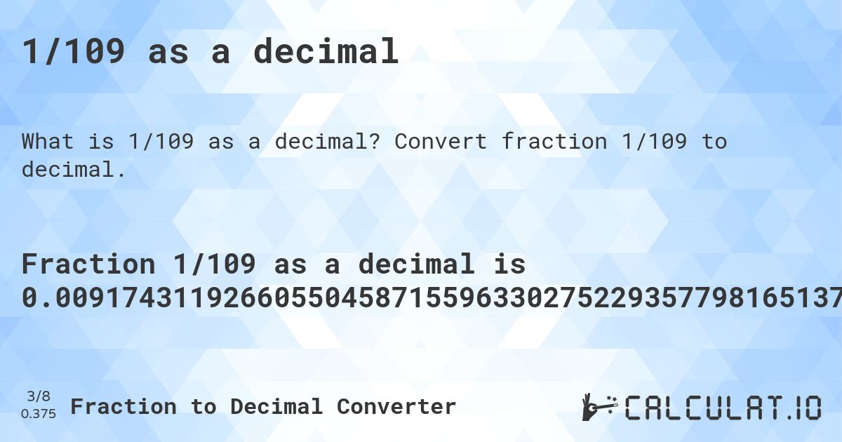 1/109 as a decimal. Convert fraction 1/109 to decimal.