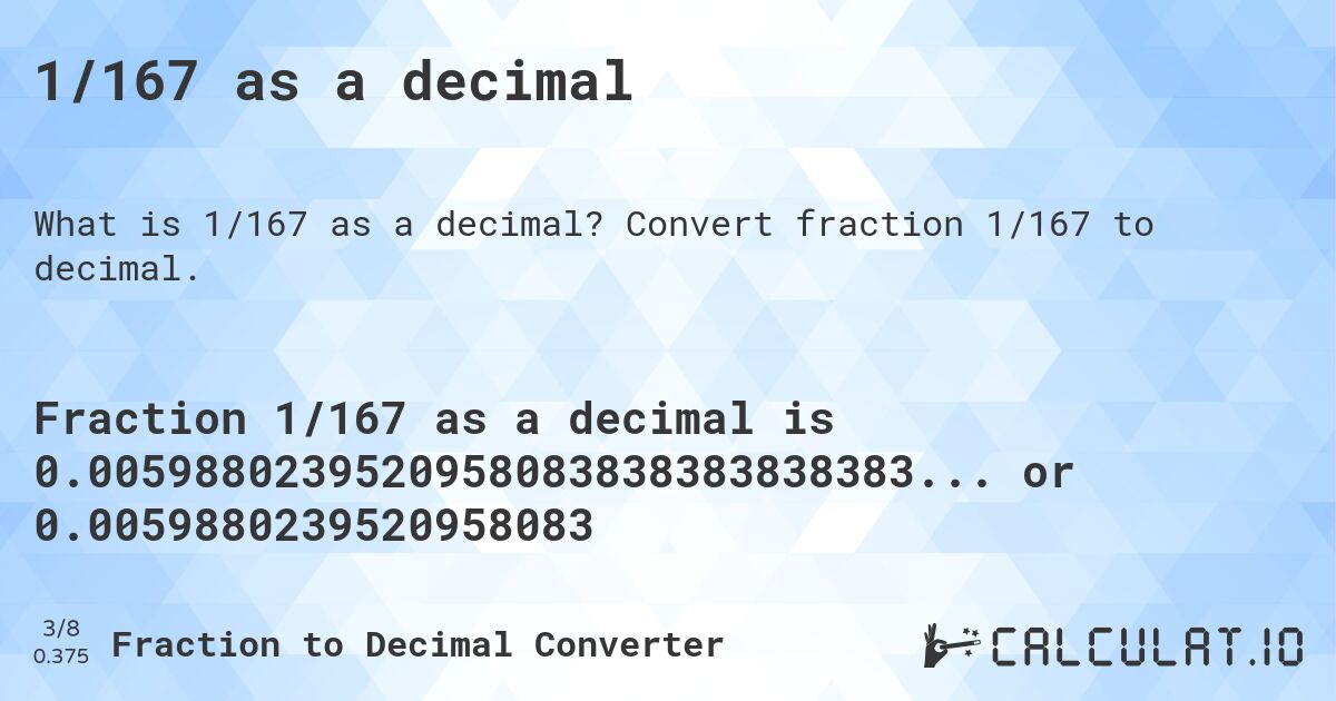 1/167 as a decimal. Convert fraction 1/167 to decimal.