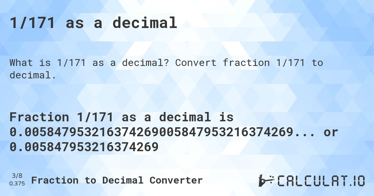 1/171 as a decimal. Convert fraction 1/171 to decimal.