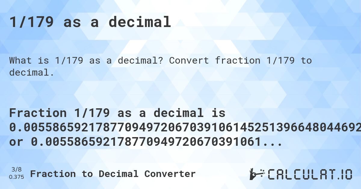 1/179 as a decimal. Convert fraction 1/179 to decimal.