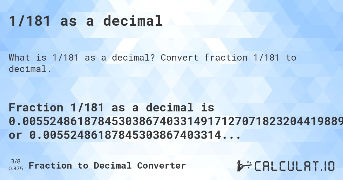 1/181 as a decimal. Convert fraction 1/181 to decimal.