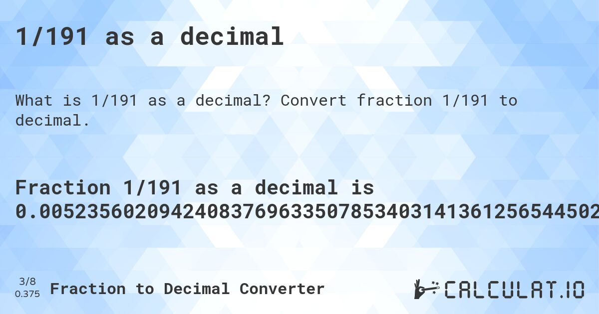 1/191 as a decimal. Convert fraction 1/191 to decimal.