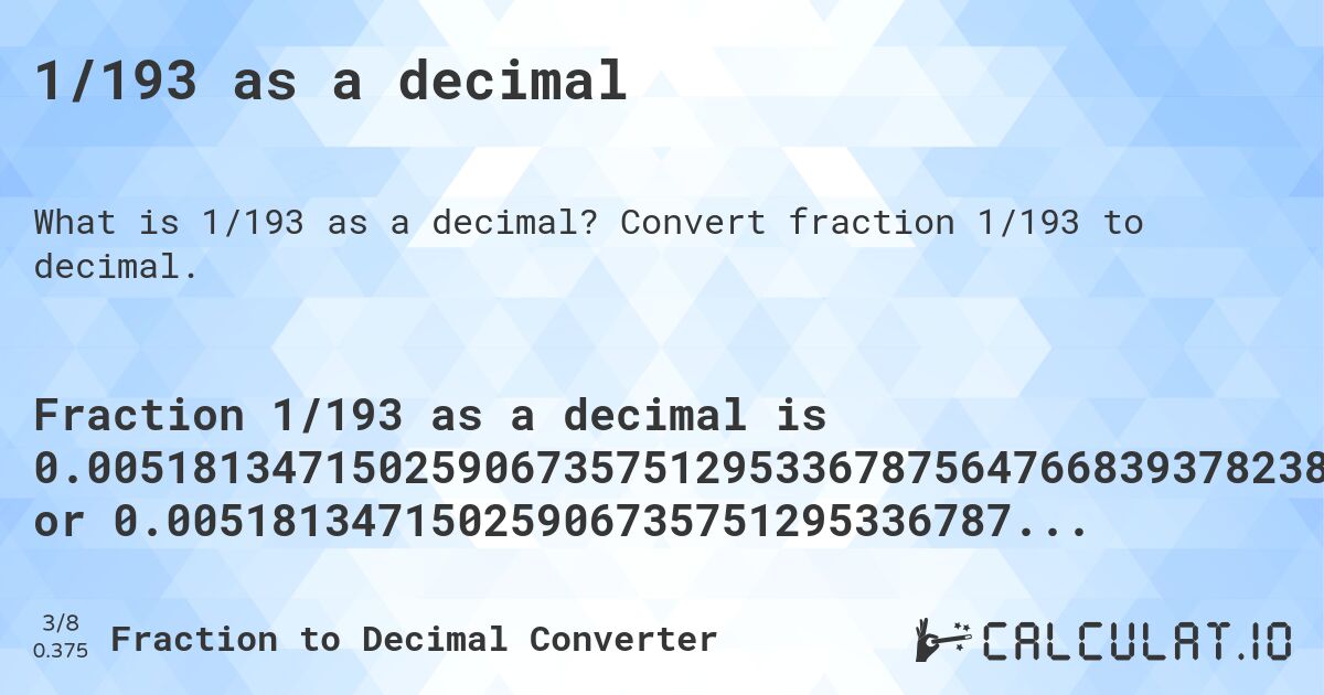 1/193 as a decimal. Convert fraction 1/193 to decimal.