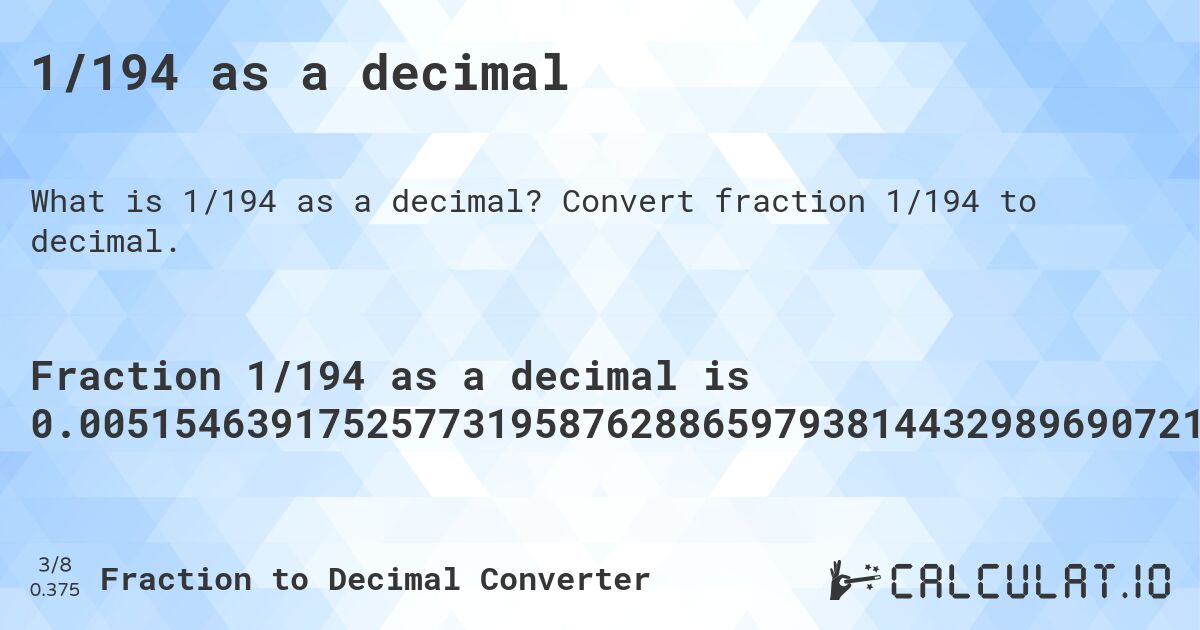 1/194 as a decimal. Convert fraction 1/194 to decimal.