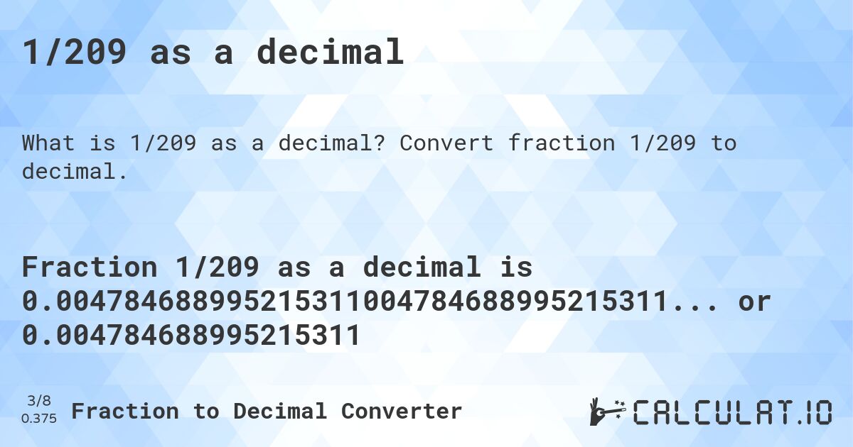 1/209 as a decimal. Convert fraction 1/209 to decimal.