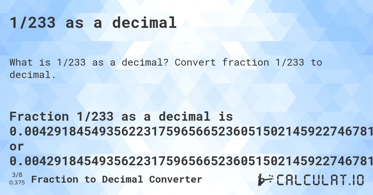 1/233 as a decimal. Convert fraction 1/233 to decimal.