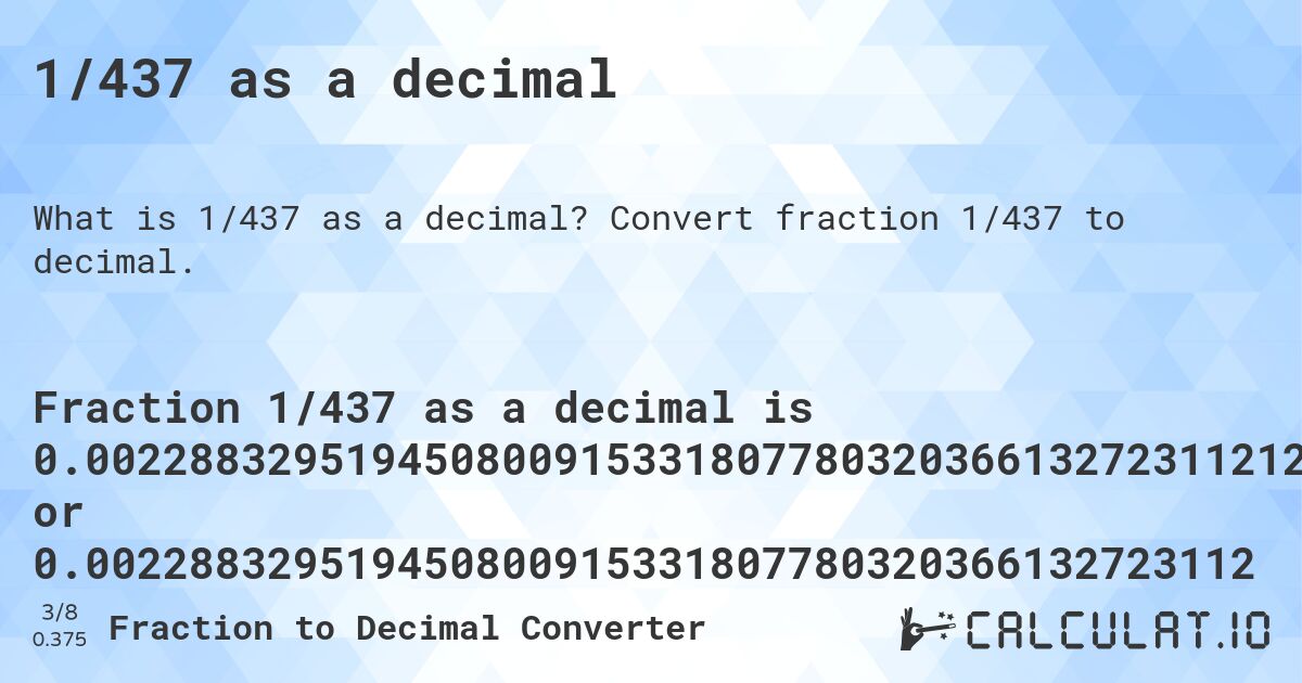 1/437 as a decimal. Convert fraction 1/437 to decimal.