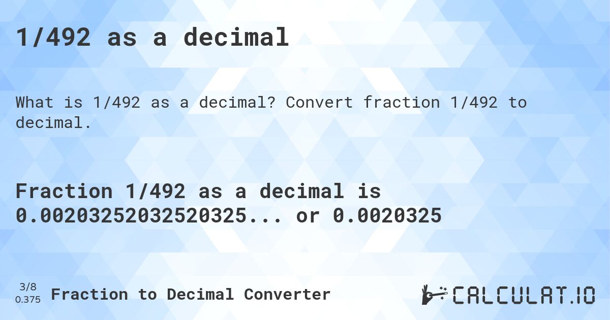 1/492 as a decimal. Convert fraction 1/492 to decimal.