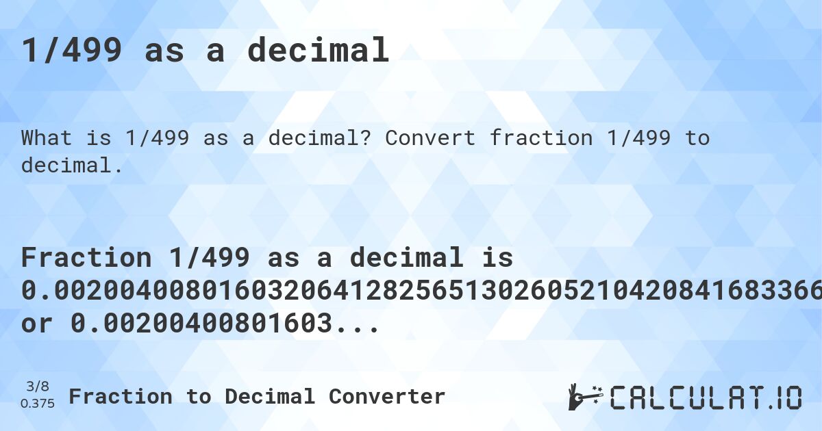 1/499 as a decimal. Convert fraction 1/499 to decimal.