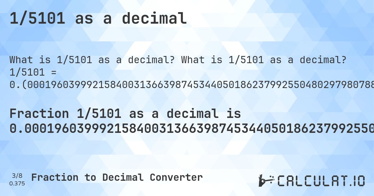 1/5101 as a decimal. What is 1/5101 as a decimal? 1/5101 = 0.(00019603999215840031366398745344050186237992550480297980788080768476769260929229562830817486767300529307978827680846892766124289355028425798862968045481278180748872770045089198196432072142717114291315428347382866104685355812585767496569300137227994510880219564791217408351303665947853362085865516565379337384826504606939815722407371103705155851793765928249362870025485198980592040776318368947265242109390315624387375024504999019800039207998431680062732797490688100372475985100960595961576161536953538521858459125661634973534601058615957655361693785532248578710056851597725936090962556361497745540090178396392864144285434228582630856694765732209370711625171534993138600274455989021760439129582434816702607331895706724171731033130758674769653009213879631444814742207410311703587531856498725740050970397961184081552636737894530484218780631248774750049009998039600078415996863360125465594981376200744951970201921191923152323073907077043716918251323269947069202117231915310723387571064497157420113703195451872181925112722995491080180356792785728288570868457165261713389531464418741423250343069986277200548911978043520878259164869633405214663791413448343462066261517349539306018427759262889629484414820623407175063712997451480101940795922368163105273475789060968437561262497549500098019996079200156831993726720250931189962752401489903940403842383846304646147814154087433836502646539894138404234463830621446775142128994314840227406390903744363850225445990982160360713585571456577141736914330523426779062928837482846500686139972554401097823956087041756518329739266810429327582826896686924132523034699078612036855518525779258968829641246814350127425994902960203881591844736326210546951578121936875122524995099). Step-by-step fraction to decimal conversion with repeating decimal detection.