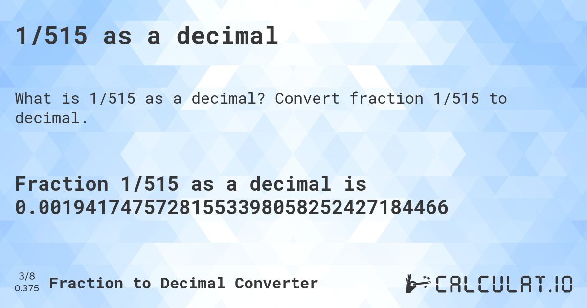 1/515 as a decimal. Convert fraction 1/515 to decimal.