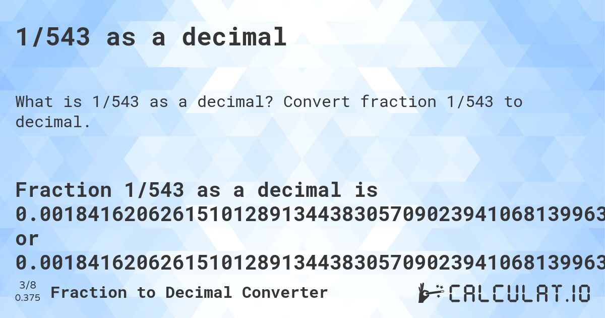 1/543 as a decimal. Convert fraction 1/543 to decimal.